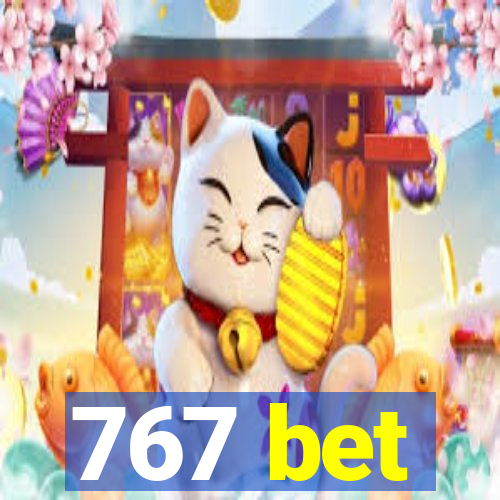 767 bet
